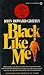 Black Like Me by John Howard Griffin