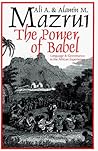 The Power of Babel: Language & Governance in the African Experience The Power of Babel: Language & Governance in the African Experience