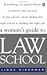 A Woman's Guide to Law Scho...