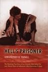 Hell's Prisoner: Jailed for over Eleven Years in Indonesia's Most Notorious Prisons