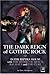 The Dark Reign of Gothic Ro...
