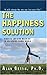 The Happiness Solution: Fin...