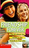 Friendship Forever: The All About You Guide to the Friends in Your Life