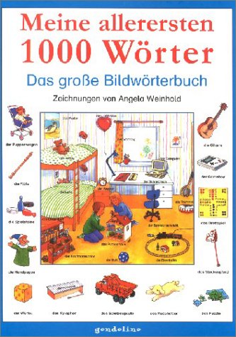 Meine allerersten 1000 Wörter. Das große Bildwörterbuch. (Hardcover)