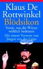 Blödsikon. Verrät, was die Wörter richtig bedeuten. Blödsikon. Verrät, was die Wörter richtig bedeuten.