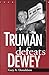 Truman Defeats Dewey