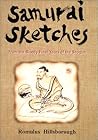 Samurai Sketches: From the Bloody Final Years of the Shogun
