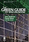 The Green Guide to Specification: An Environmental Profiling System for Building Materials and Components