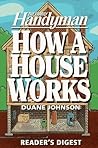 How a House Works (Family Handyman)