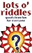 Lots O'Riddles: Good Clean Fun for Everyone