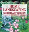 Home Landscaping: Northeast Region, Including Southeast Canada