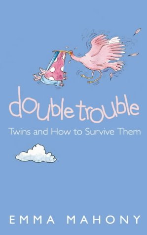 Double Trouble : Twins and How to Survive Them (Paperback)