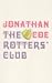 The Rotters' Club by Jonathan Coe The Rotters' Club by Jonathan Coe