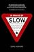 In Praise of Slow by Carl Honoré