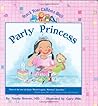 Party Princess (Teach Your Children Well) Party Princess (Teach Your Children Well)