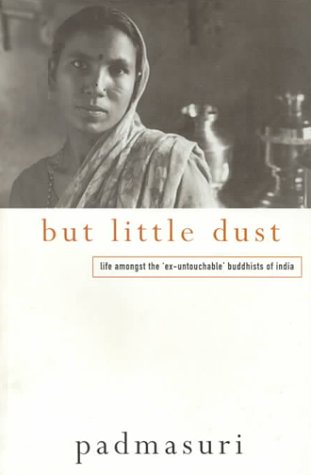 But Little Dust: Life Amongst the 'Ex-Untouchable' Buddhists of India (Paperback)