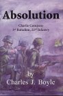 Absolution: Charlie Company 3rd Battalion, 22nd Infantry Absolution: Charlie Company 3rd Battalion, 22nd Infantry