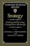 Strategy: Seeking and Securing Competitive Advantage (Harvard Business Review Book)