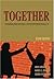 Together: Communicating Interpersonally (A Social Construction Approach), Sixth Edition