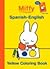 Miffy and Friends Coloring Book: Yellow Coloring Book