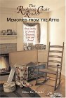 The Rocking Chair Reader: Memories from the Attic: True Stories of Family Treasures Lost and Found The Rocking Chair Reader: Memories from the Attic: True Stories of Family Treasures Lost and Found