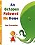 An Octopus Followed Me Home