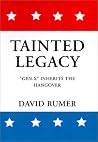 Tainted Legacy: Gen-""X"" Inherits the Hangover Tainted Legacy: Gen-""X"" Inherits the Hangover