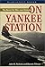 On Yankee Station: The Nava...