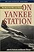 On Yankee Station: The Naval Air War over Vietnam