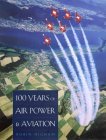 100 Years of Air Power and Aviation (Volume 5)