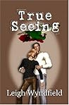 True Seeing True Seeing
