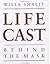 Life Cast by Willa Shalit