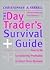 The Day Trader's Survival G...