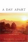 A Day Apart: How Jews, Christians, and Muslims Find Faith, Freedom, and Joy on the Sabbath