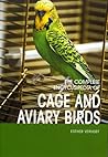 Complete Encyclopedia of Cage & Aviary Birds