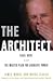 The Architect: Karl Rove & the Master Plan for Absolute Power