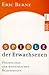 Spiele der Erwachsenen. Psychologie der menschlichen Beziehun... by Eric Berne