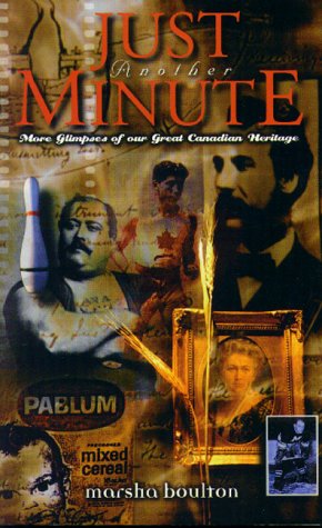 Just Another Minute: Glimpses of Our Great Canadian Heritage (Paperback)