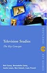 Television Studies: The Key Concepts (Routledge Key Guides)