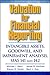 Valuation for Financial Reporting: Intangible Assets, Goodwill, and Impairment Analysis, SFAS 141 and 142