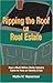 Ripping the Roof Off Real Estate: How a Multi-Billion-Dollar Industry Came to Have an Identity Crisis