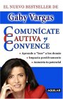 Comunícate, cautiva y convence (Spanish Edition)