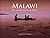 Malawi: The Warm Heart of Africa