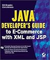 Java Developer's Guide to E-Commerce with XML and JSP