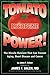 Tomato Power by James F. Balch
