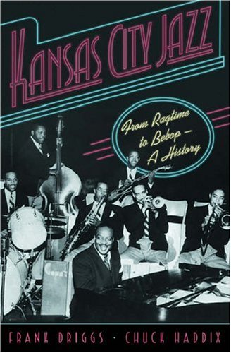 Kansas City Jazz: From Ragtime to Bebop--A History (Hardcover)