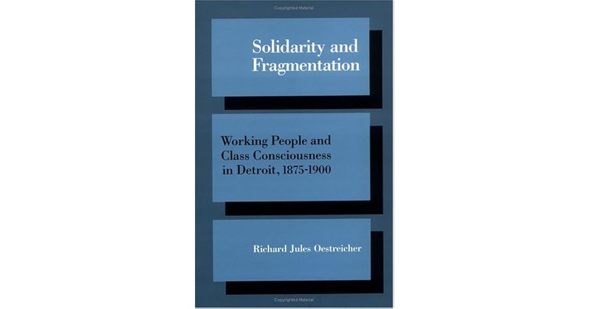 Solidarity and Fragmentation: Working People and Class Consciousness in ...