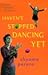 Haven't stopped dancing yet