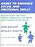 Games to Enhance Social and Emotional Skills: Sixty-Six Games That Teach Children, Adolescents, and Adults Skills Crucial to Success in Life