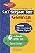 SAT Subject Test: German (REA) -- The Best Test Prep for the SAT